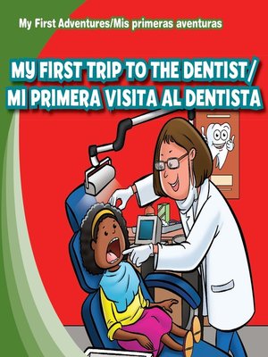 cover image of My First Trip to the Dentist / Mi primera visita al dentista